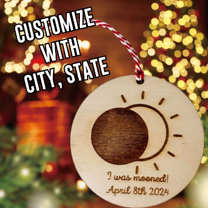 I Was Mooned - Custom Location - April 8th, 2024 - Solar Eclipse Ornament