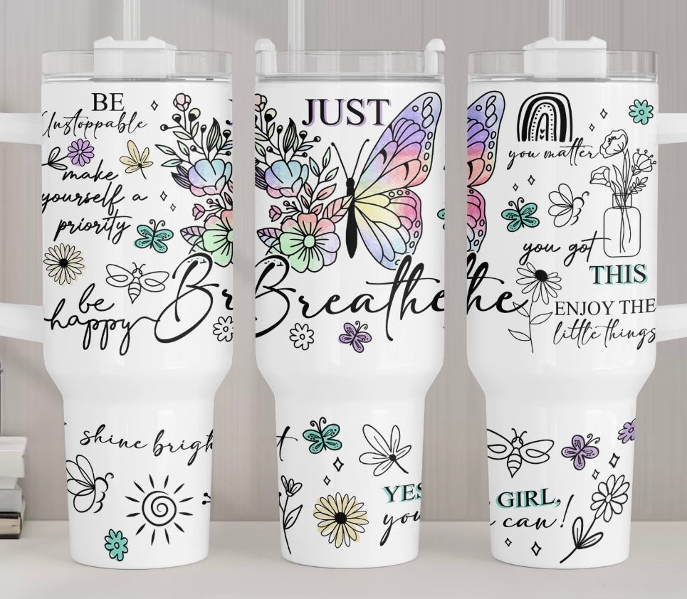 Just Breathe- 40 OZ Thirst Quencher