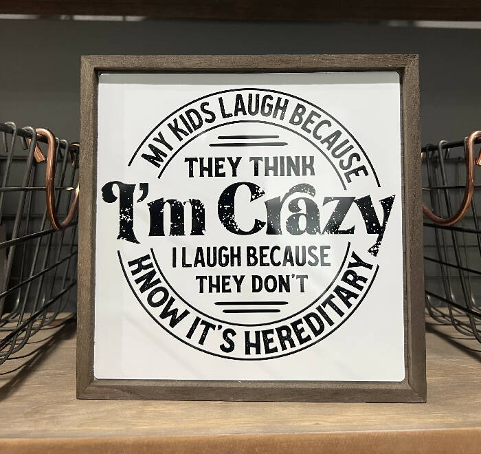 I'm Crazy Sign