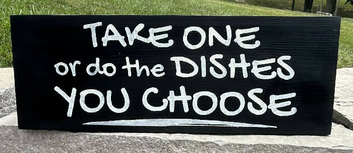 Take one or do the dishes