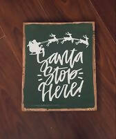 Green Santa Stop Here Sign