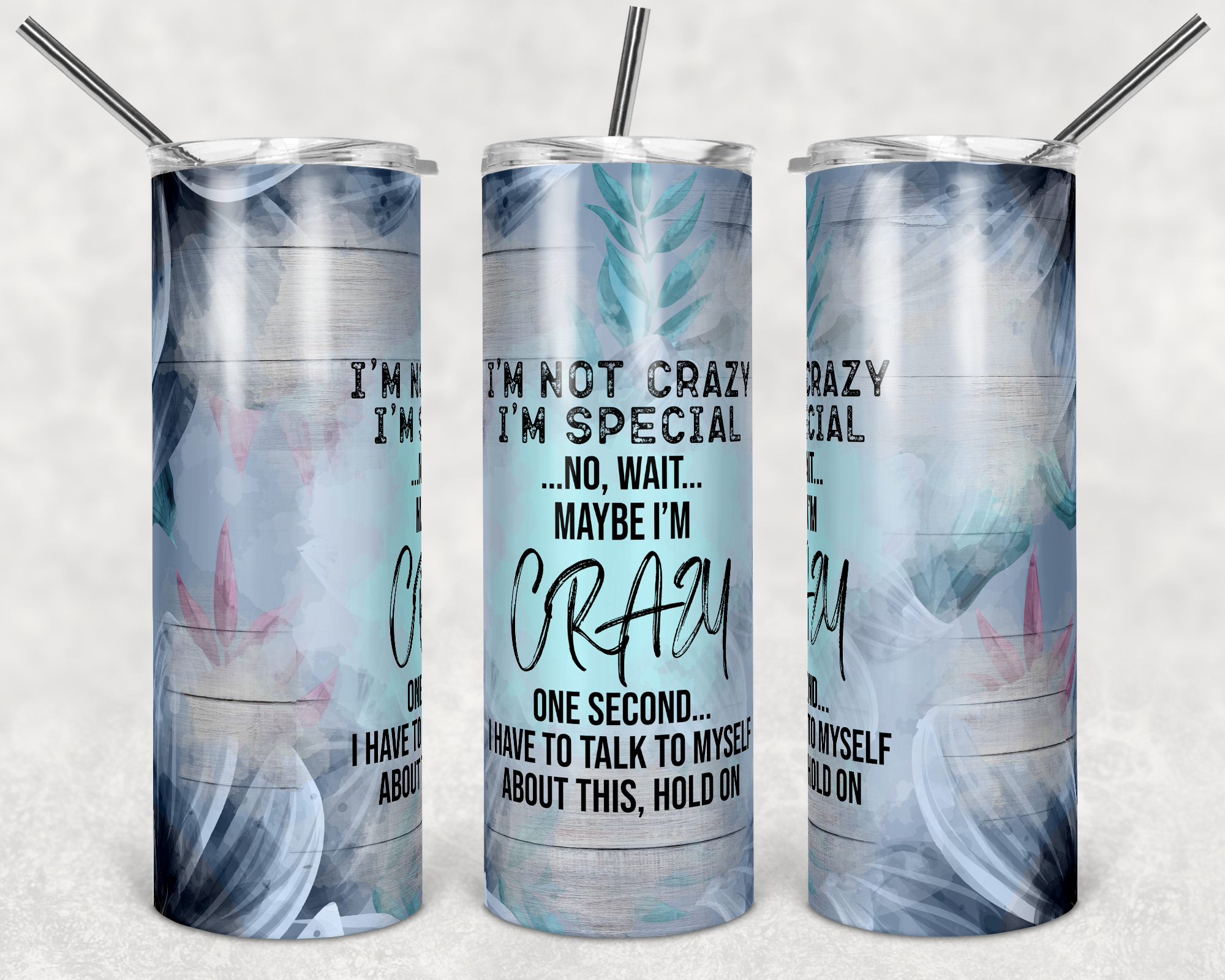 Maybe I'm Crazy - 20oz Tumbler