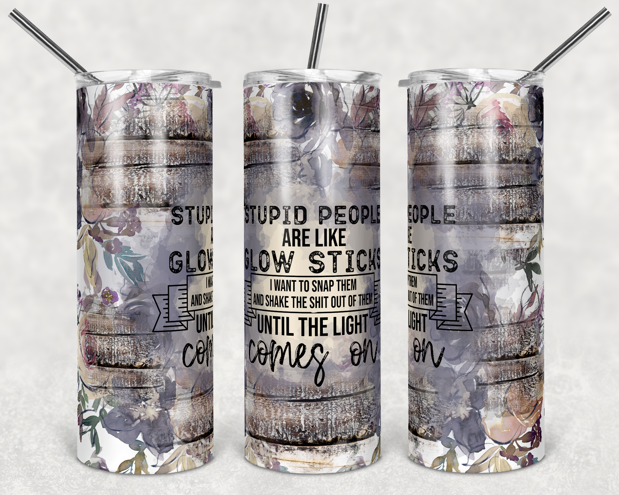 Stupid People are Like Glow Sticks - 20oz Tumbler